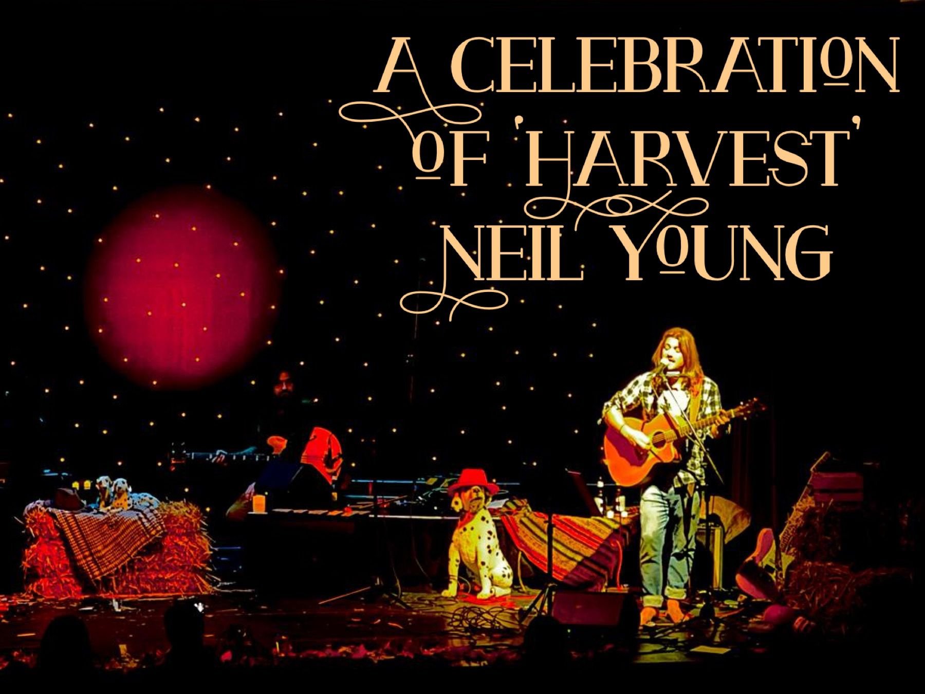 HARVEST - A CELEBRATION OF NEIL YOUNG
