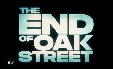 THE END OF OAK STREET (AGE TBC)