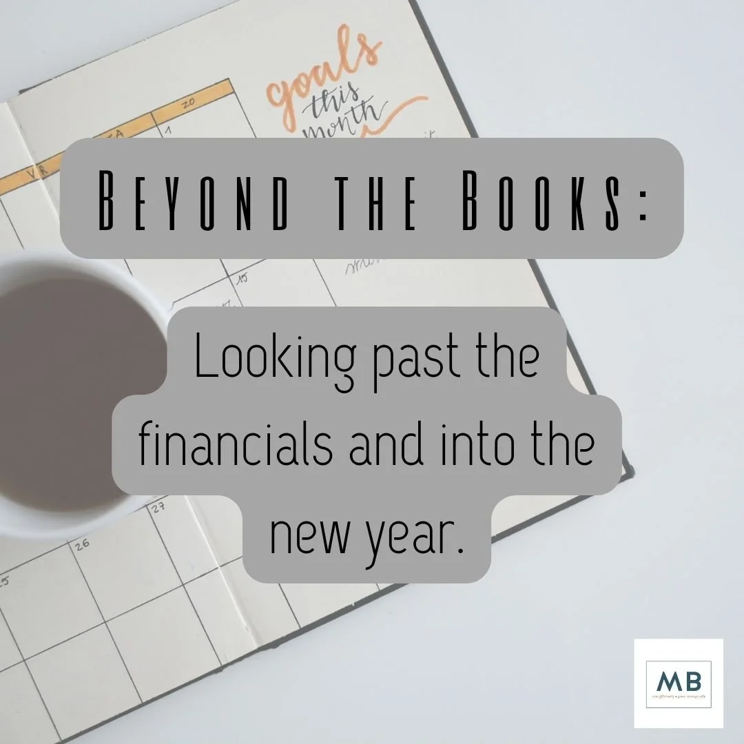 Beyond the Books: Looking past the financials and into the new year.