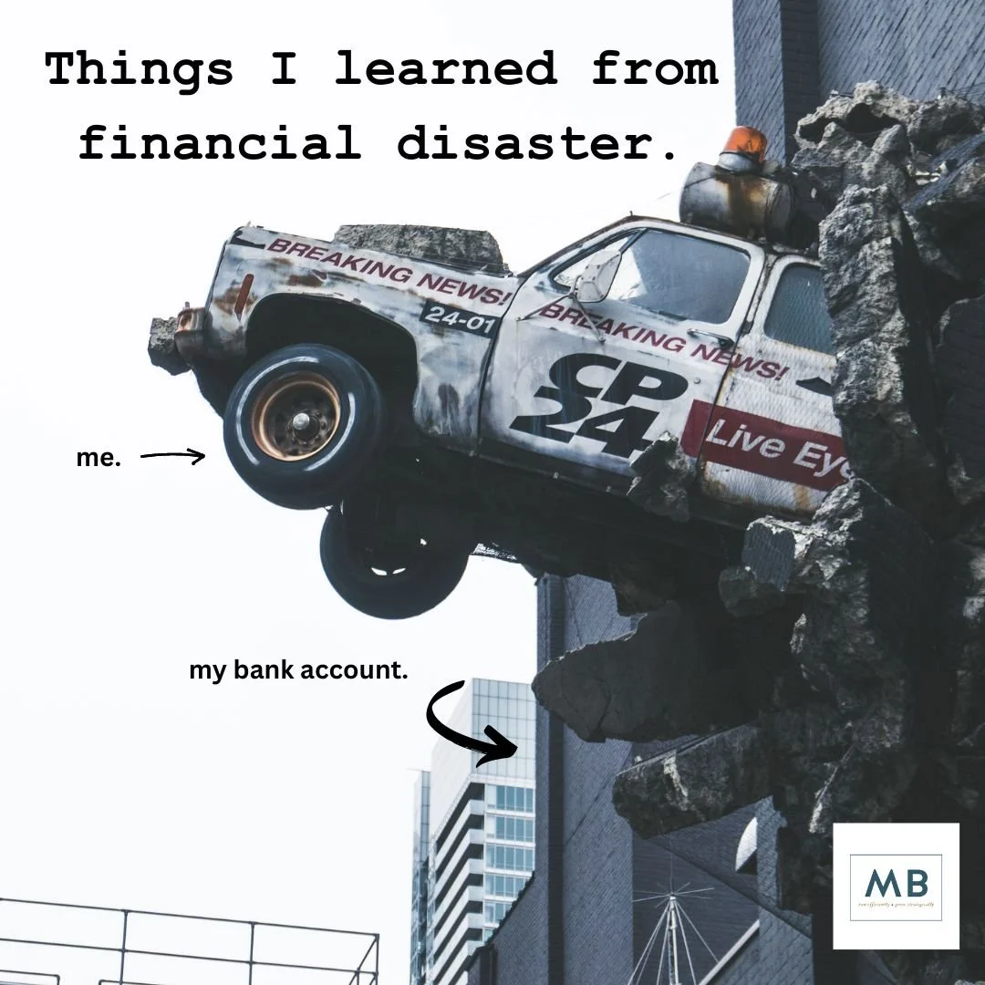 Things I learned from financial disaster.