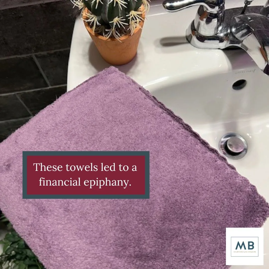 These towels led to a financial epiphany.