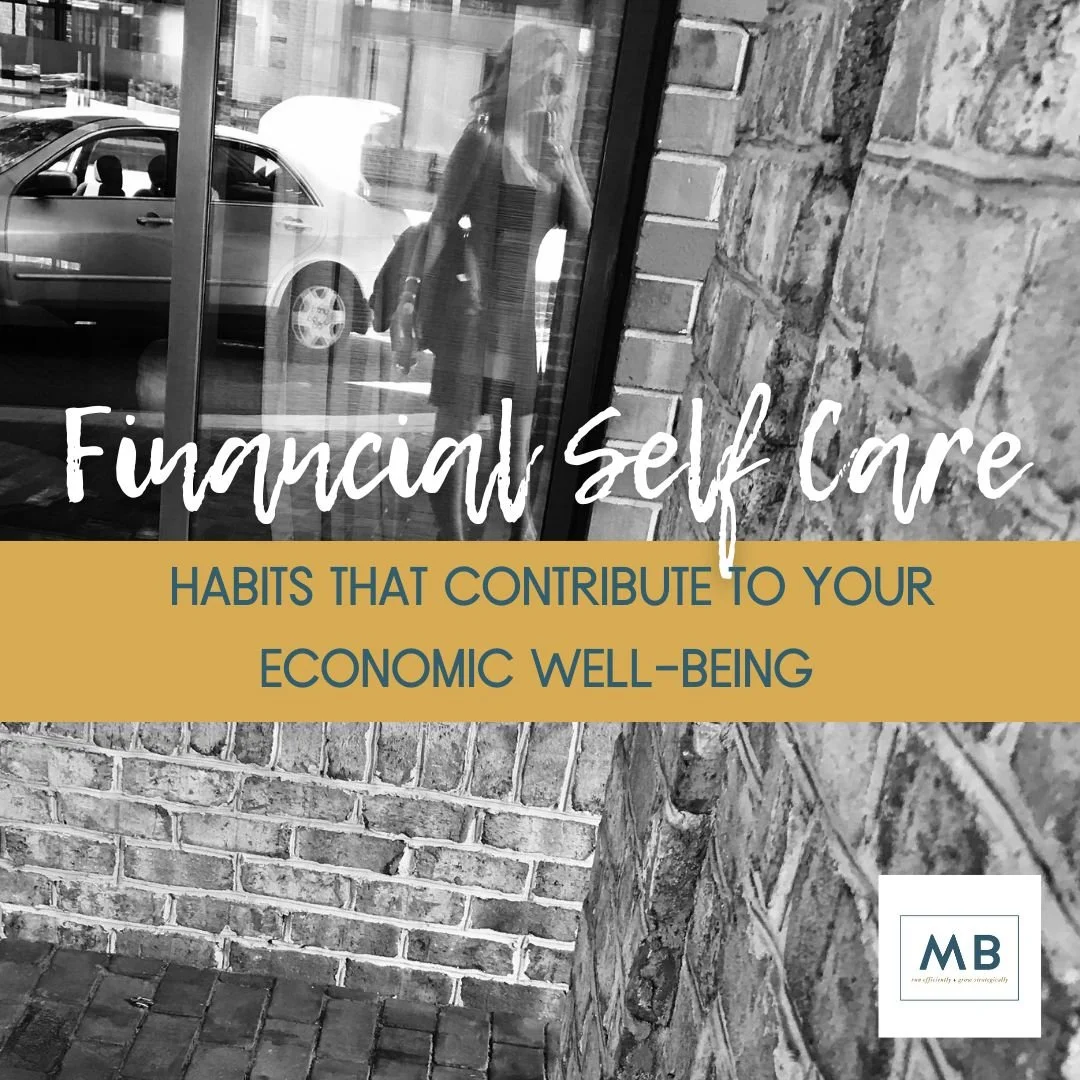 Financial Self Care: Habits that contribute to your economic well-being.