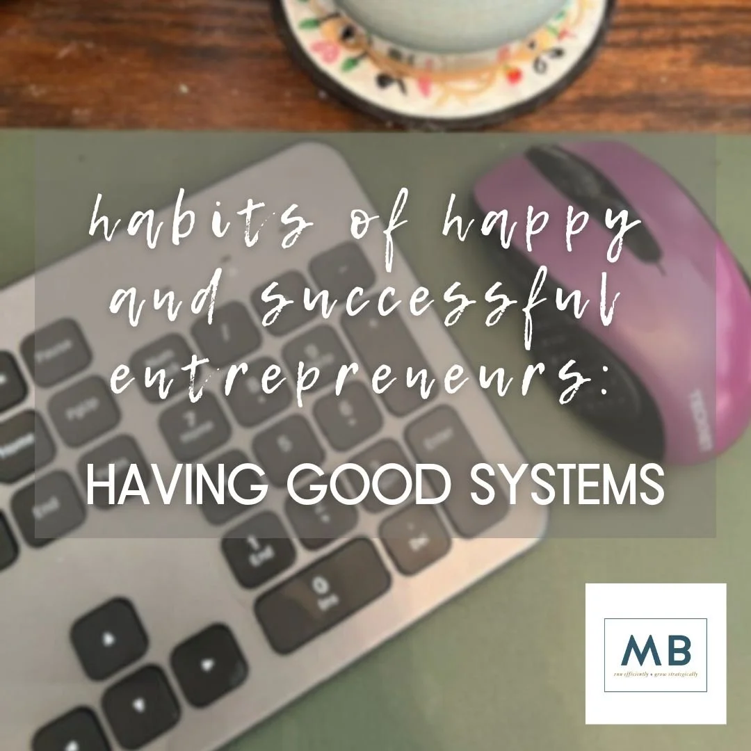 Habits of Happy &amp; Successful Entrepreneurs: Having Good Systems