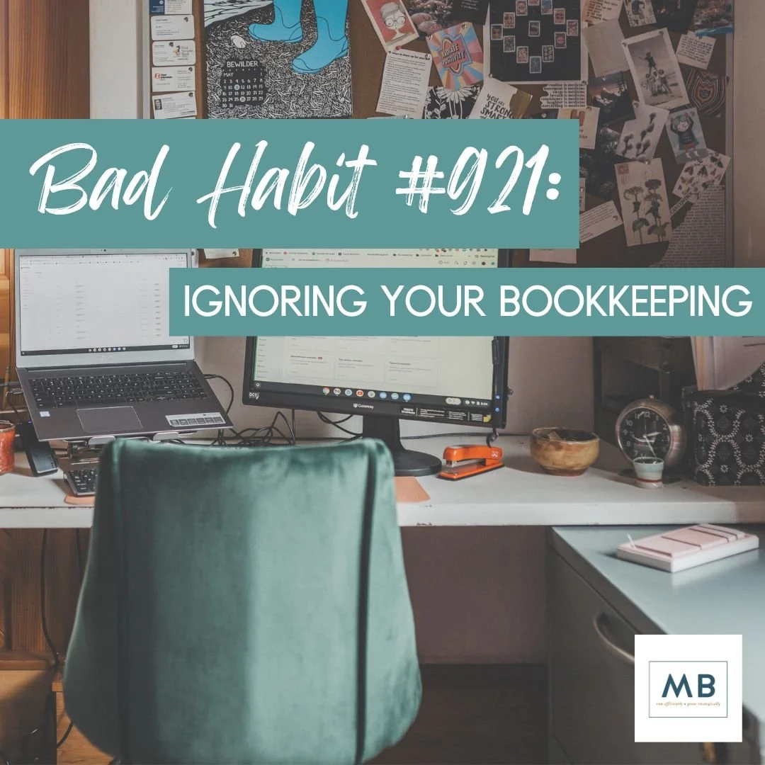 Bad Habit: Ignoring Your Bookkeeping