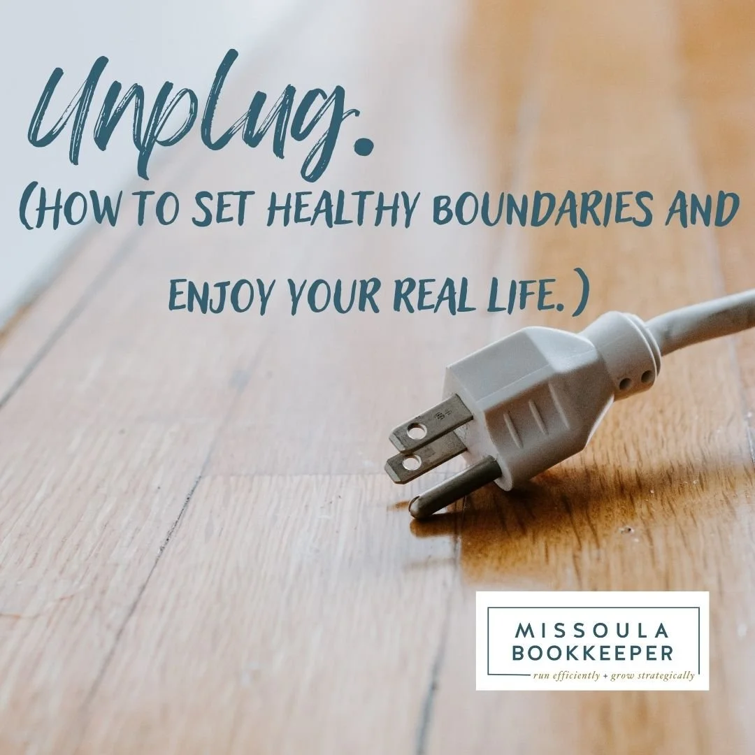 Unplug: How to set healthy boundaries and enjoy your real life. 