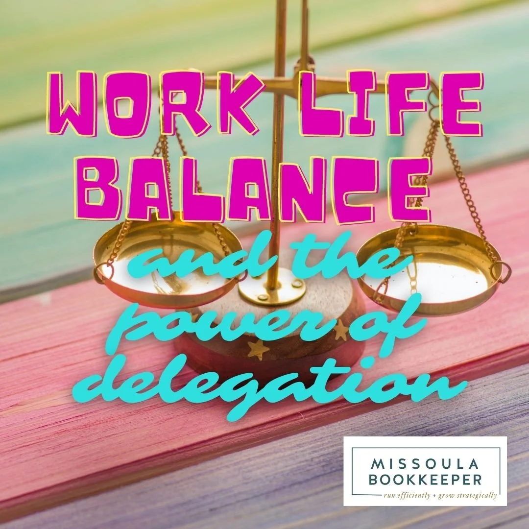 Work / Life Balance and the Art of Delegation.