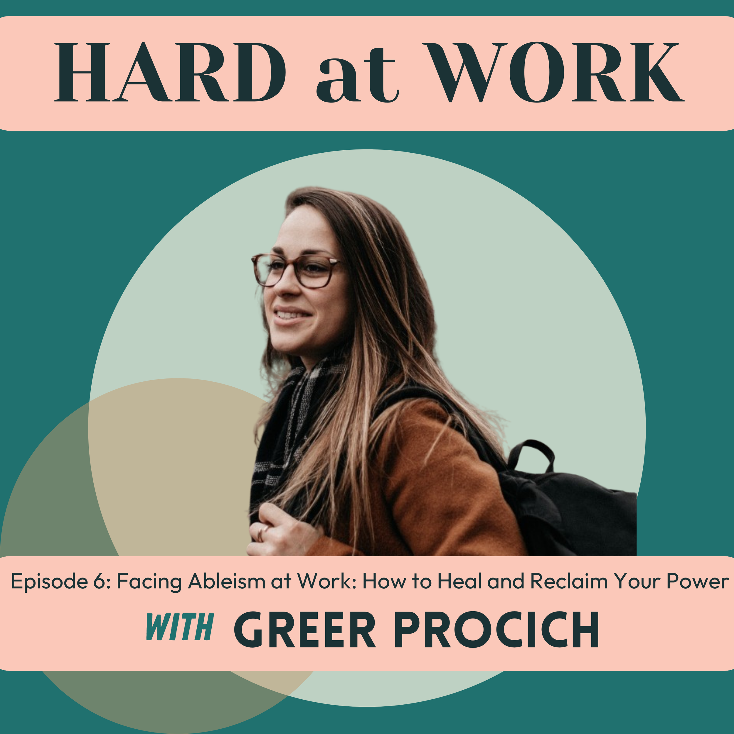 Episode 6: Facing Ableism at Work: How to Heal and Reclaim Your Power