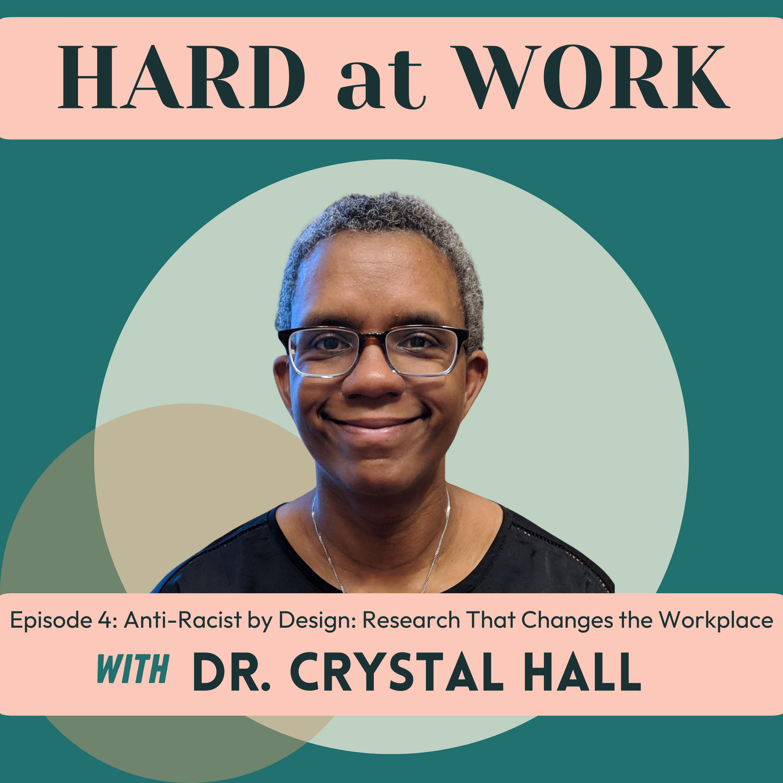 Episode 4: Anti-Racist by Design: Research That Changes the Workplace