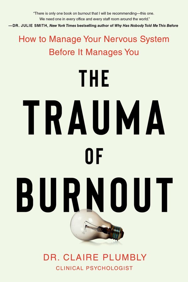The Trauma of Burnout book