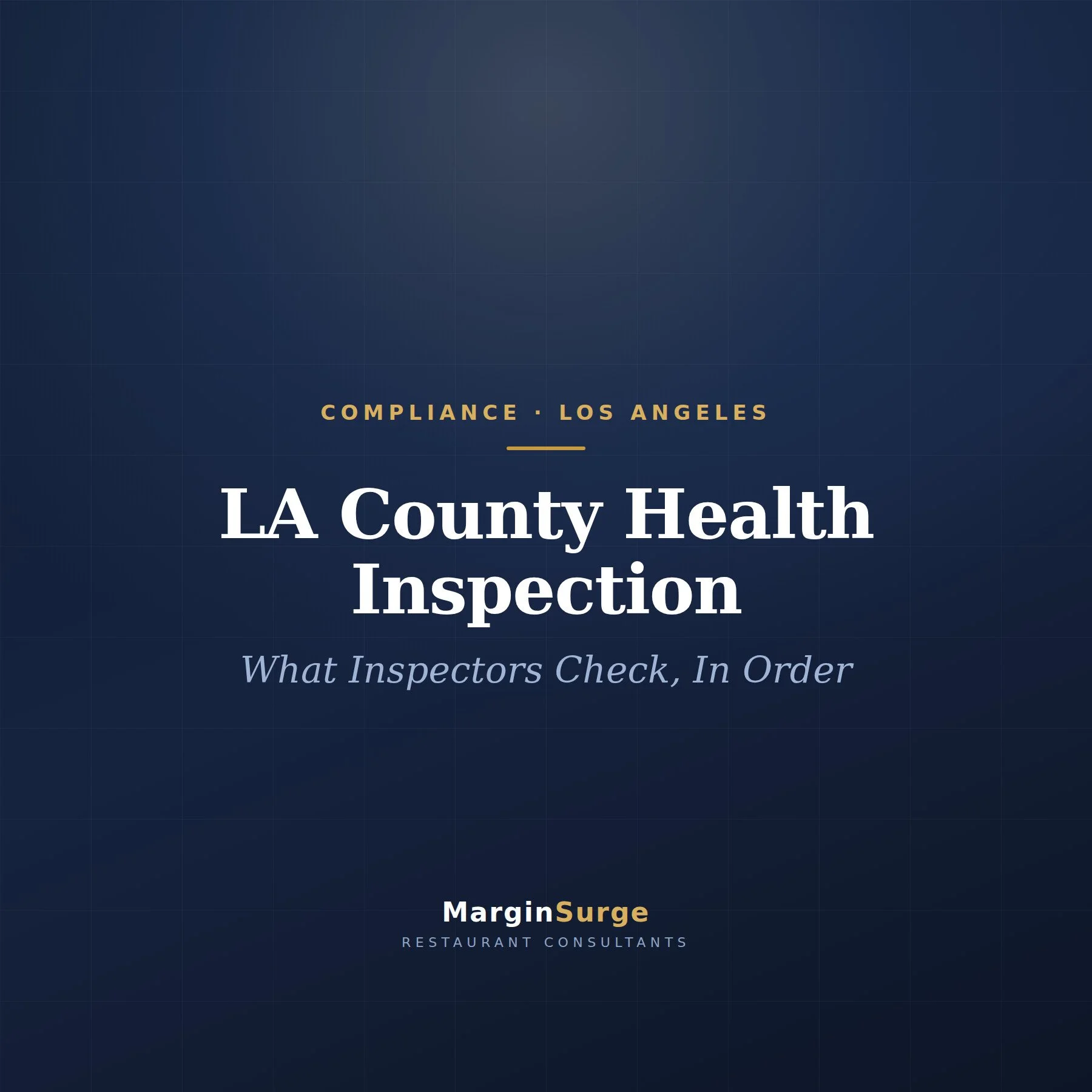 LA County Health Inspection: What Inspectors Check, In Order
