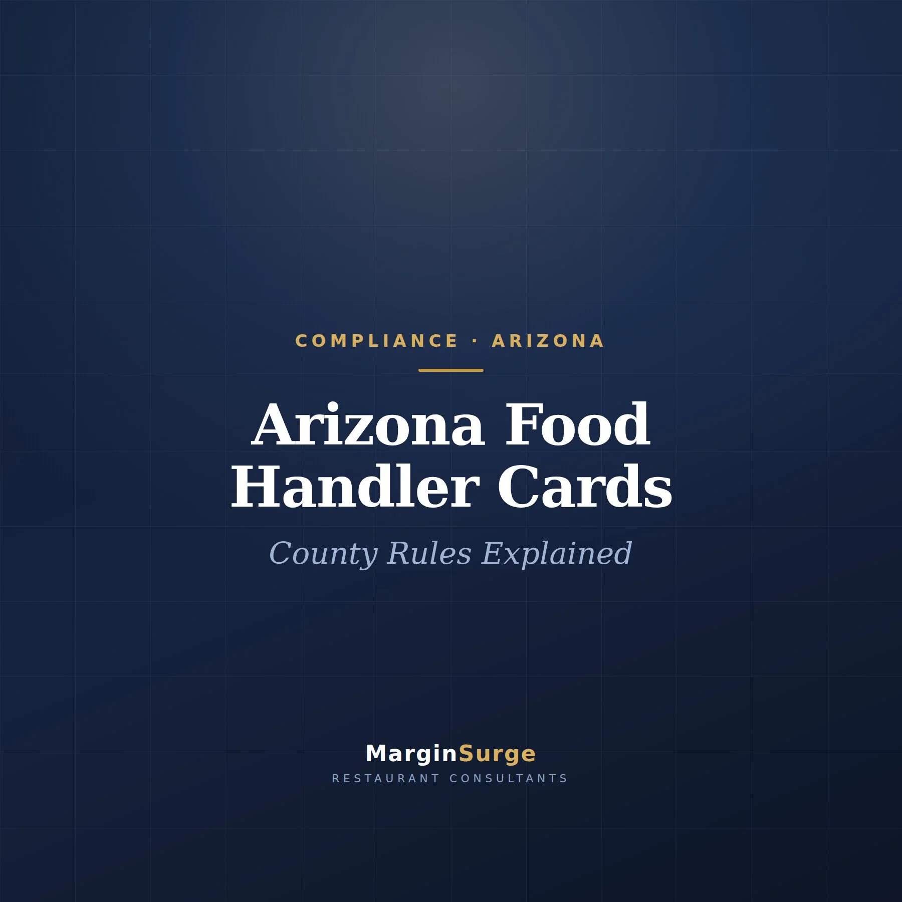 Arizona Food Handler Cards: No State Law, County Rules Explained