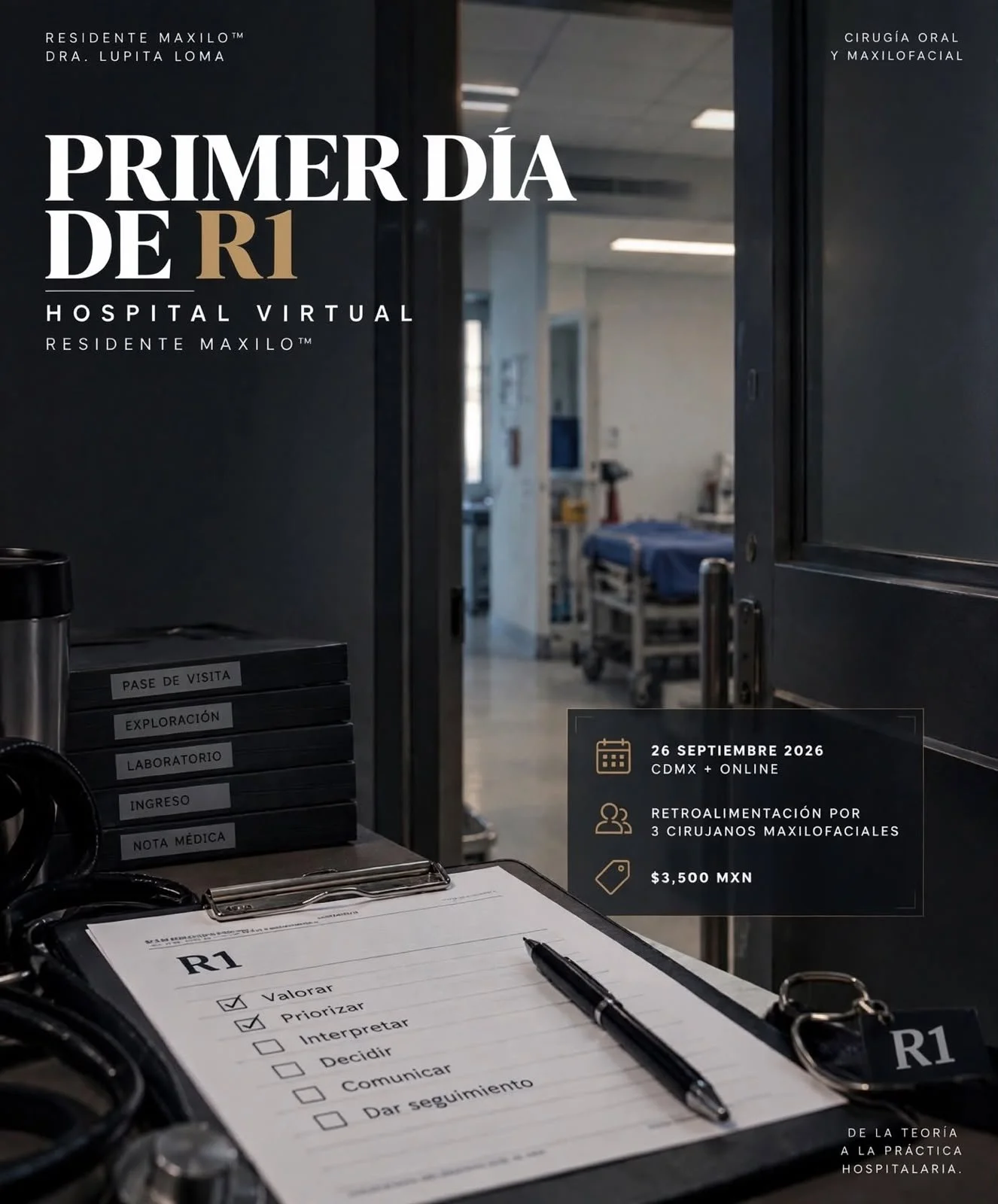 PRIMER DÍA DE R1  Experiencia de simulación hospitalaria en Cirugía Oral y Maxilofacial