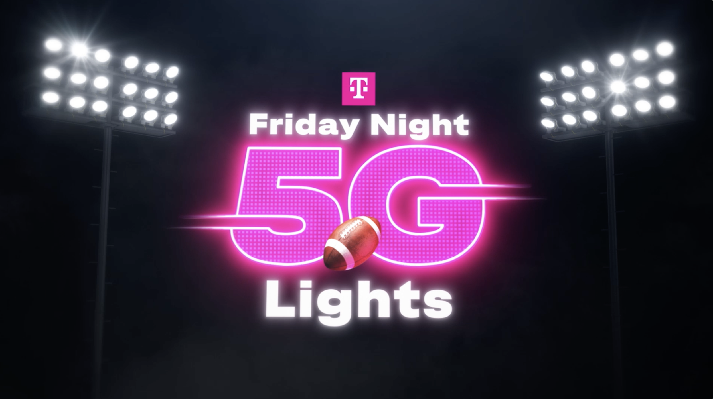 T-Mobile: Friday Night 5G Lights 360 Campaign