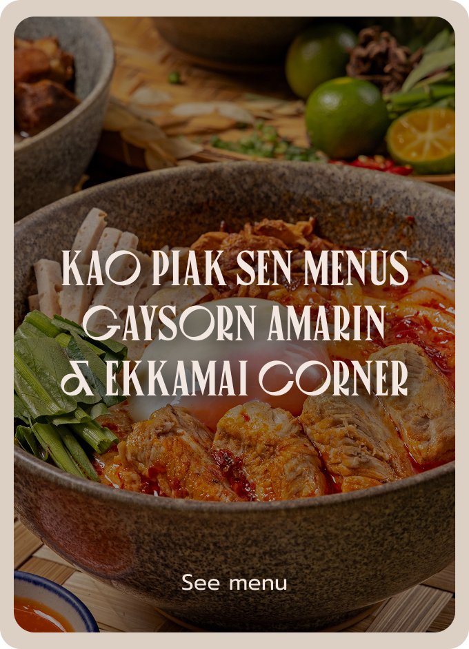 Kao Piak Sen Bangkok' menus available at GaySorn Amarin and Ekkamai  Corner