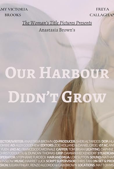 Our Harbour Didn't Grow (2025)