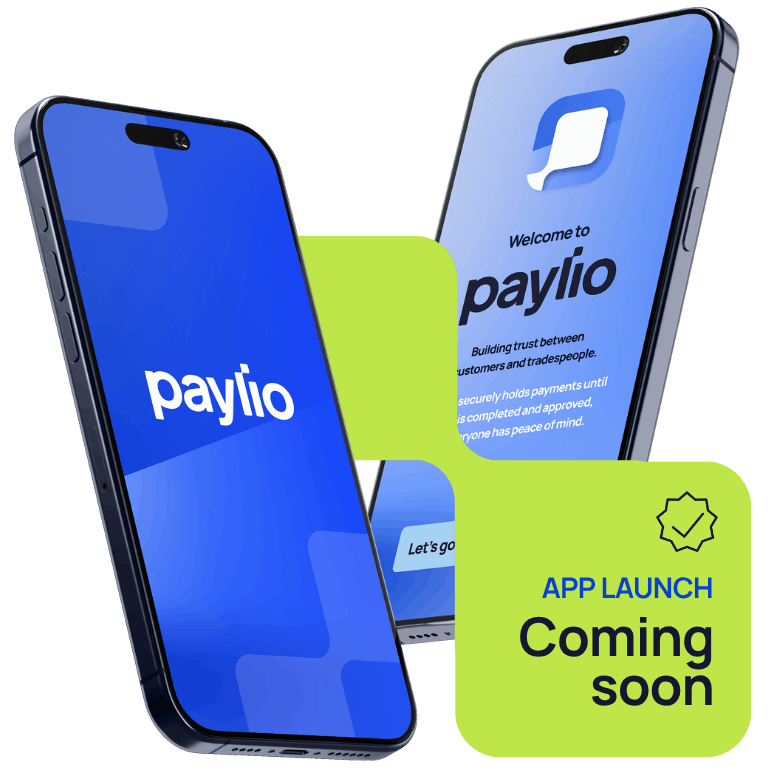 Two smartphones displaying the Paylio app, with a green notification banner stating "App Launch Coming Soon". New App with secure payments between tradespeople and homeowners.