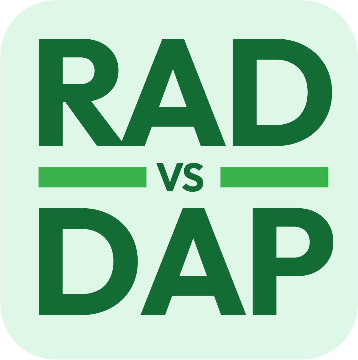 Text graphic with green background and dark green and light green text that reads 'RAD vs DAP' with two horizontal green lines separating the words.