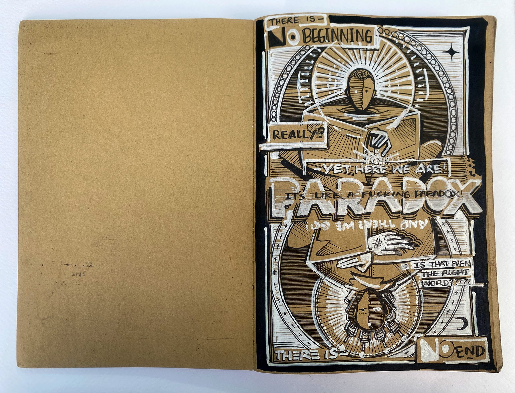 A hand-drawn illustration with text that reads, 'There is beginning really? Yet here we are. It is like a fucking paradox,' with various geometric and abstract designs around a central figure of a person with a neutral expression and a halo-like halo