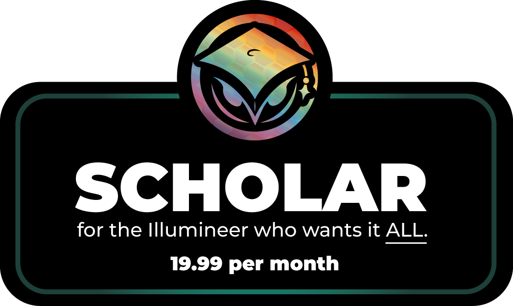 A promotional sign for scholars, offering a plan at $19.99 per month, with a black background, white text, and a rainbow owl logo at the top. It reads "for the Illumineer who wants it ALL. 19.99 per month".