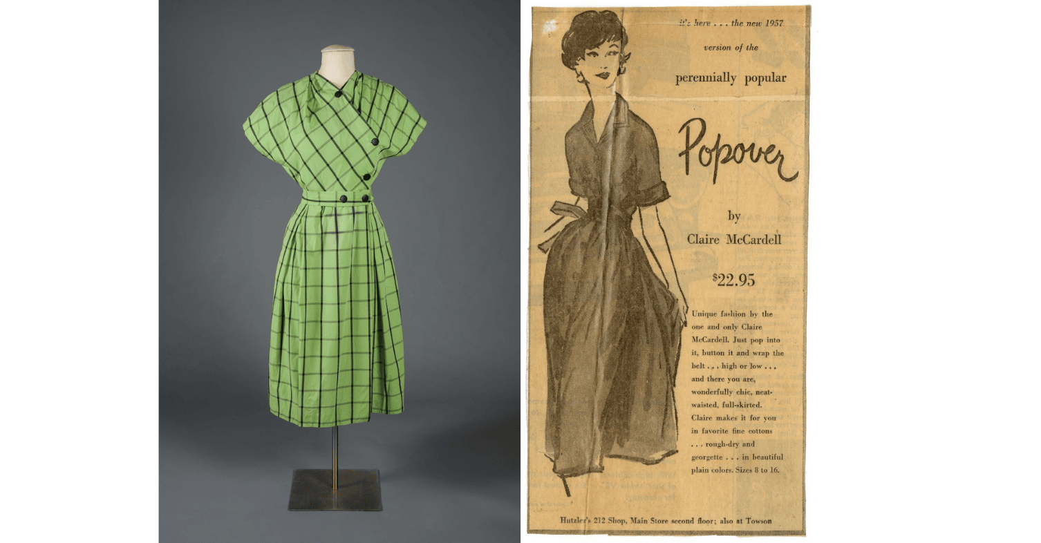 Claire McCardell, Popover dress in green plaid cotton, 1950s. Gift of Nancy Ackler. Right: Hutzler’s Advertisement for Popover dress, 1957. In  Claire/McCardell , Maryland Center for History and Culture, 2023