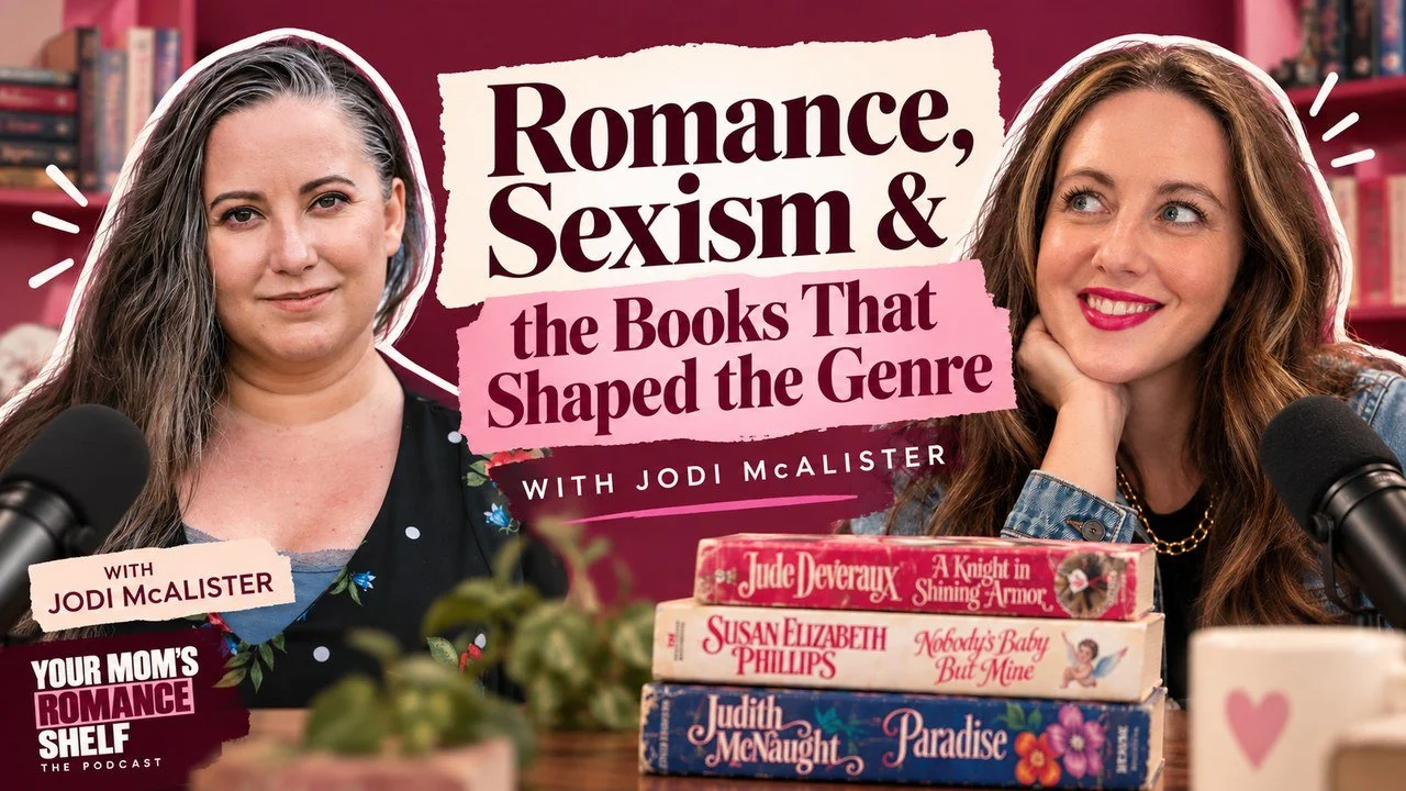 Romance, Sexism & the Books That Shaped the Genre with Jodi McAllister