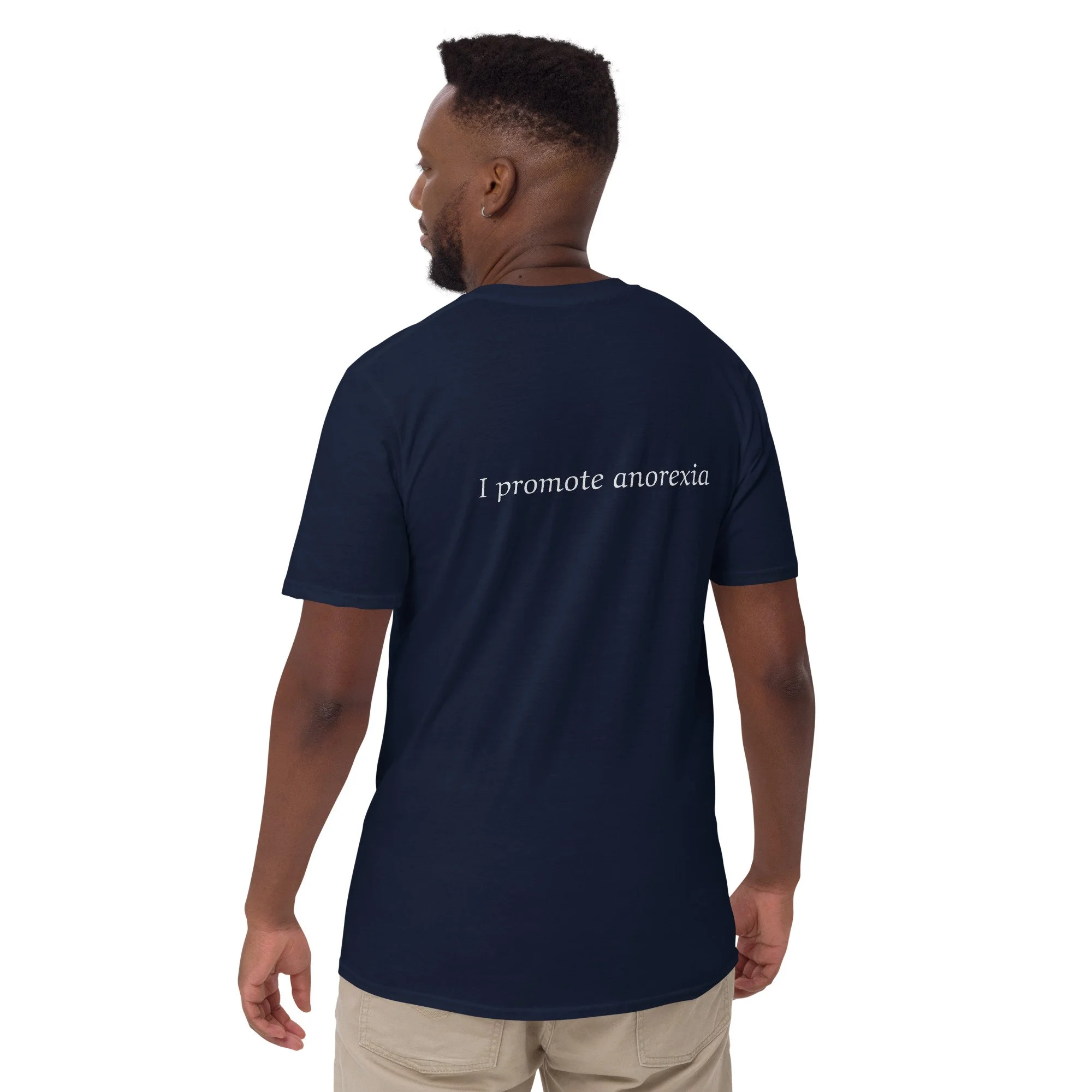 I promote anorexia - Short-Sleeve Unisex T-Shirt