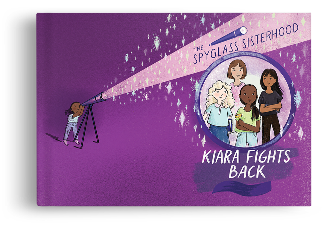 Children looking through a telescope at night, with a starry sky background. The book cover features a circular photo of four girls, and includes the title 'The Spyglass Sisterhood: Kiara Fights Back'.