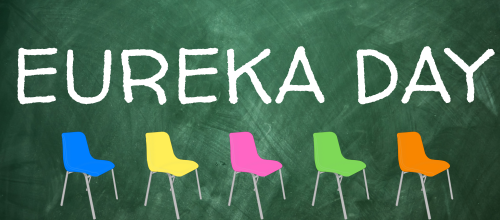 Dramaturgy: EUREKA DAY by Jonathan Spector