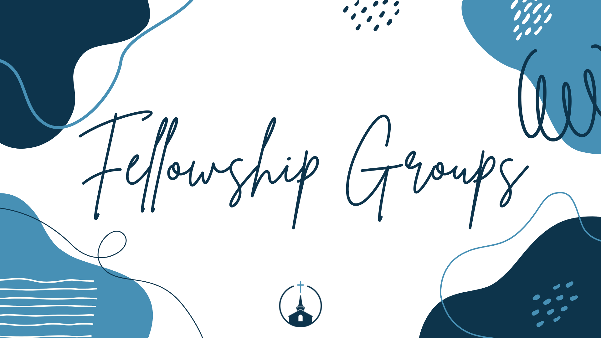 A digital graphic design with abstract blue shapes and lines, featuring the handwritten text "Fellowship Groups" in the center and a small church logo at the bottom.