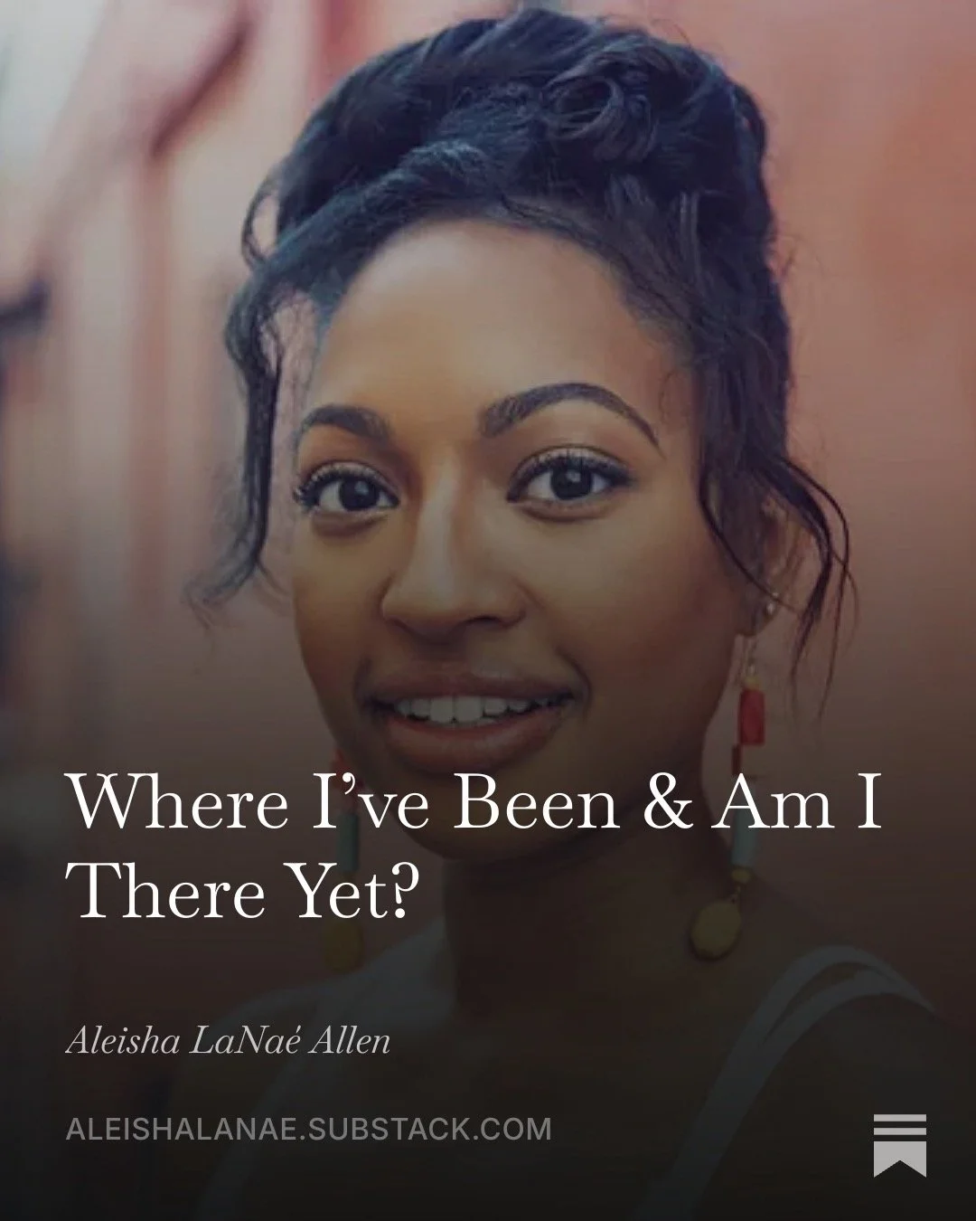 “Where I’ve Been &amp; Am I There Yet?”