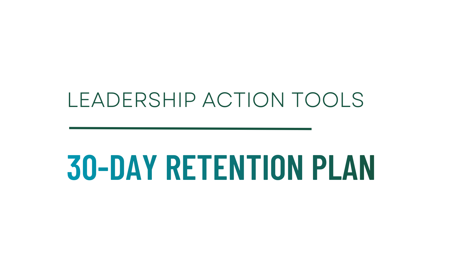 30-Day Retention Plan Tool (LAT Series)