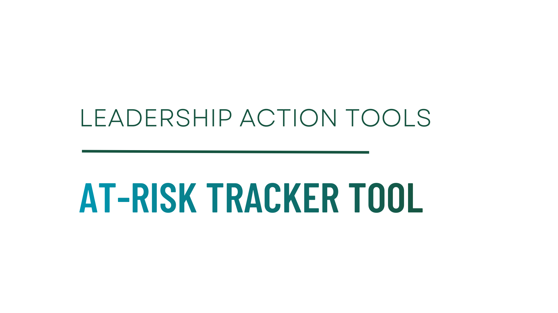 At-Risk Tracker Tool (LAT Series)