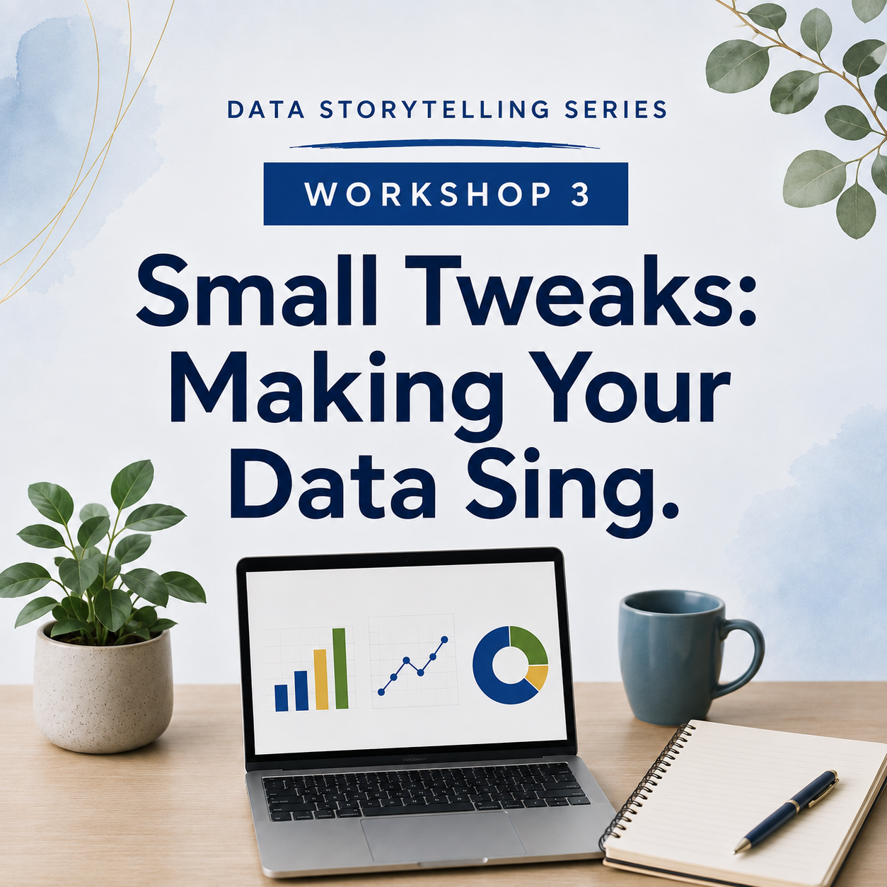 Small Tweaks: Making Your Data Sing (Workshop: Sept 23 @ 12pm EST)