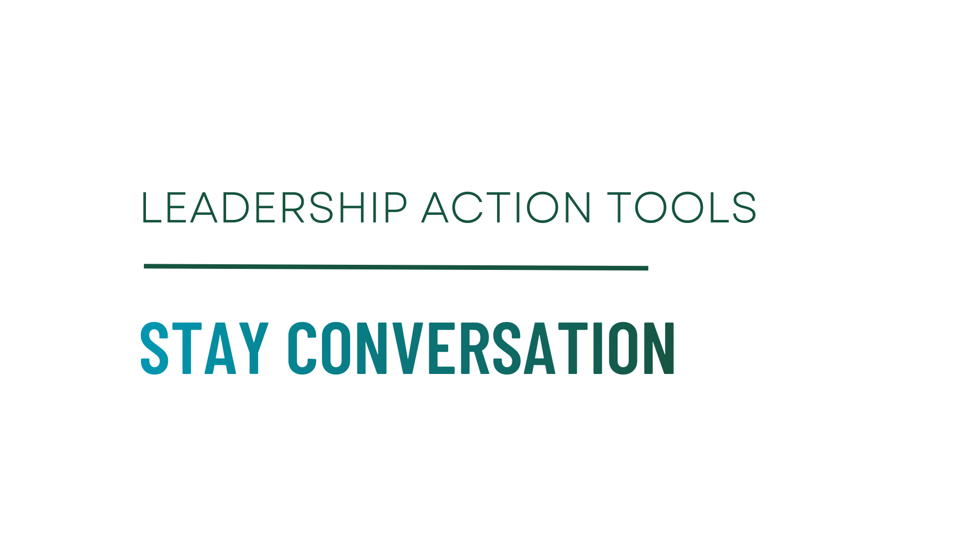 Stay Conversation Tool (LAT Series)