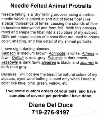 A flyer titled 'Needle Felted Animal Portraits' describing needle felting, different alpaca fiber colors, and offering custom pet portraits by Diane Del Duca with contact information.