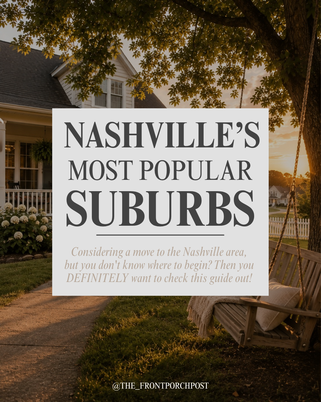 Sunset view of a house with a porch, surrounded by greenery, with a front yard and a swing hanging from a tree, promoting a guide on Nashville's popular suburbs.