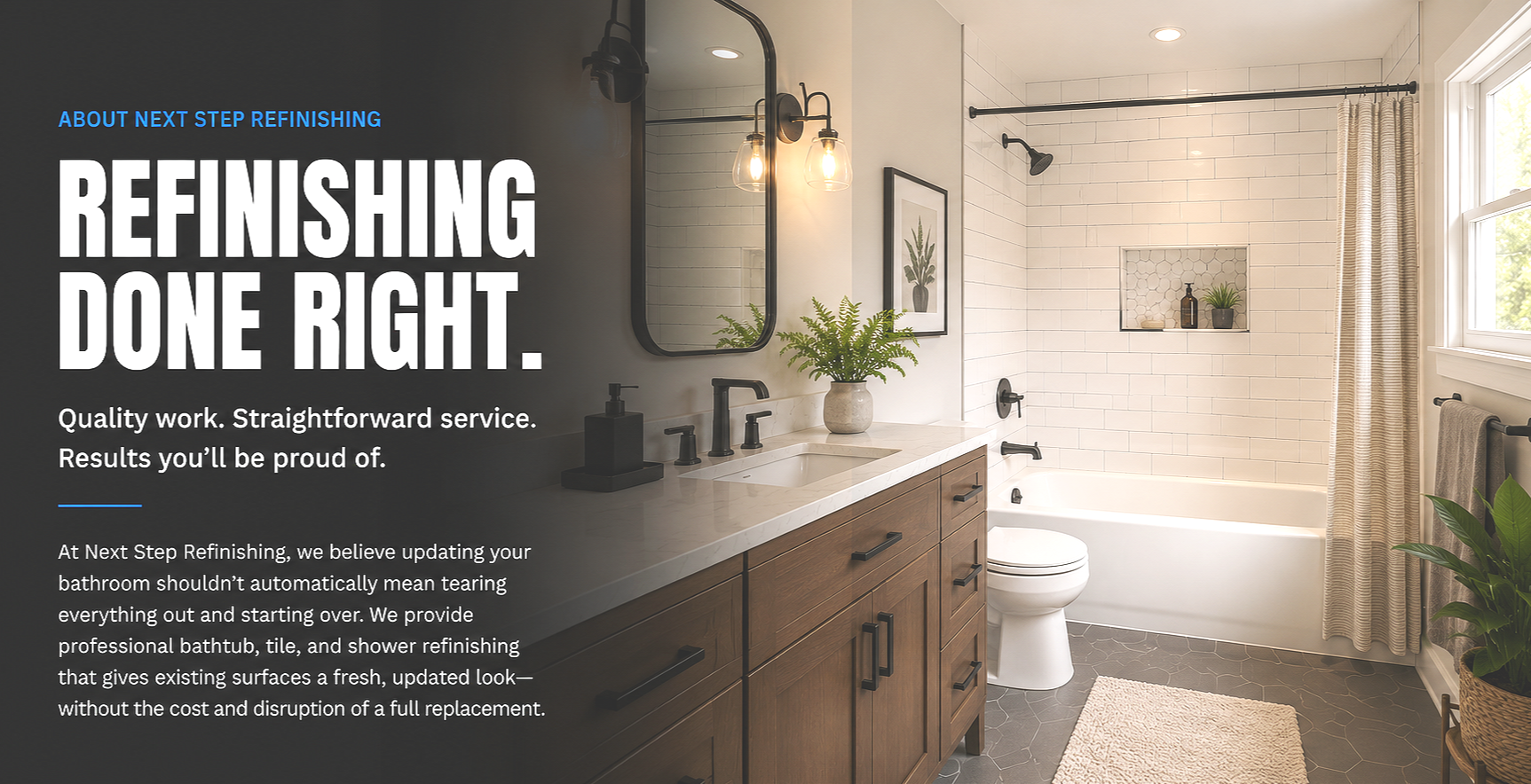 An advertisement for Next Step Refinishing showing a modern bathroom with a wooden vanity, marble countertop, and bathtub with a black showerhead, a shelf with decor, a potted plant, framed art, and a towel on a black rack.