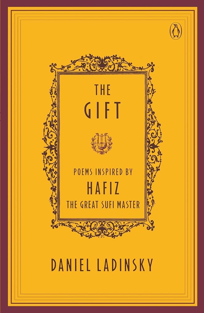Yellow book cover titled "The Gift: Poems Inspired by Hafiz, the Great Sufi Master" by Daniel Ladinsky, featuring a decorative black border and the Penguin logo in the top right corner.