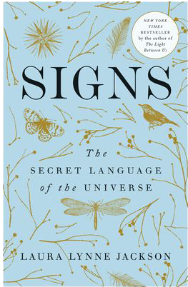 Book cover titled "Signs: The Secret Language of the Universe" by Laura Lynne Jackson with a light blue background and gold illustrations of insects, plants, and stars.