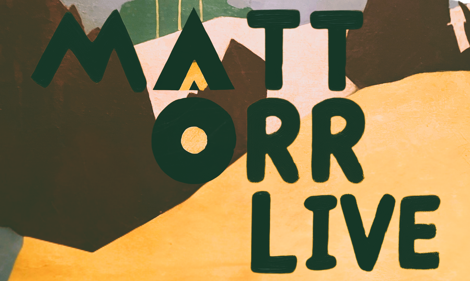 Matt Orr Live