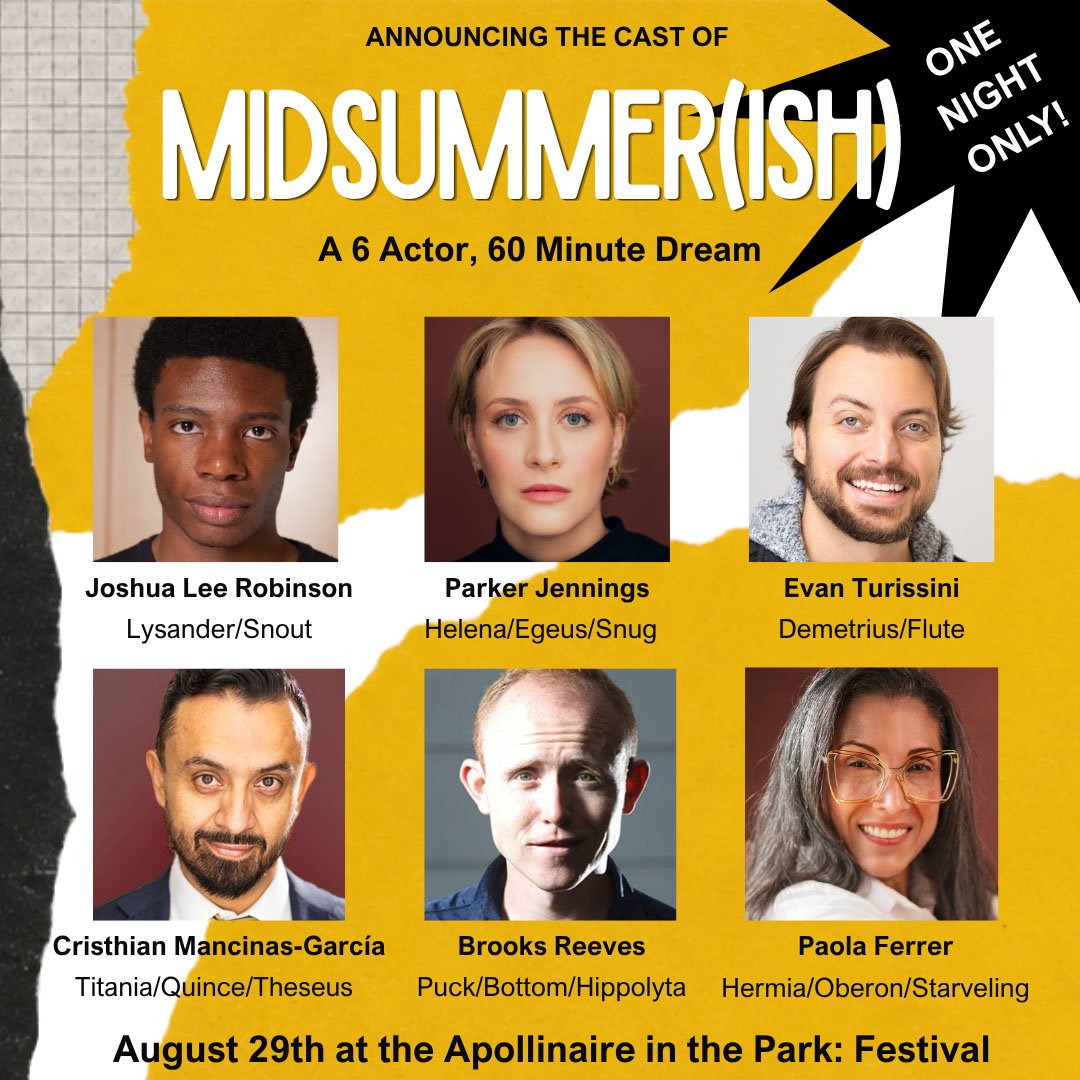 Poster announcing cast of 'MIDSUMMER(ISH)', a one-night event with six actors, featuring headshots and names: Joshua Lee Robinson, Parker Jennings, Evan Turissini, Cristhian Mancias-García, Brooks Reeves, and Paola Ferrer. Date is August 29th at the Apollinaire in the Park festival.