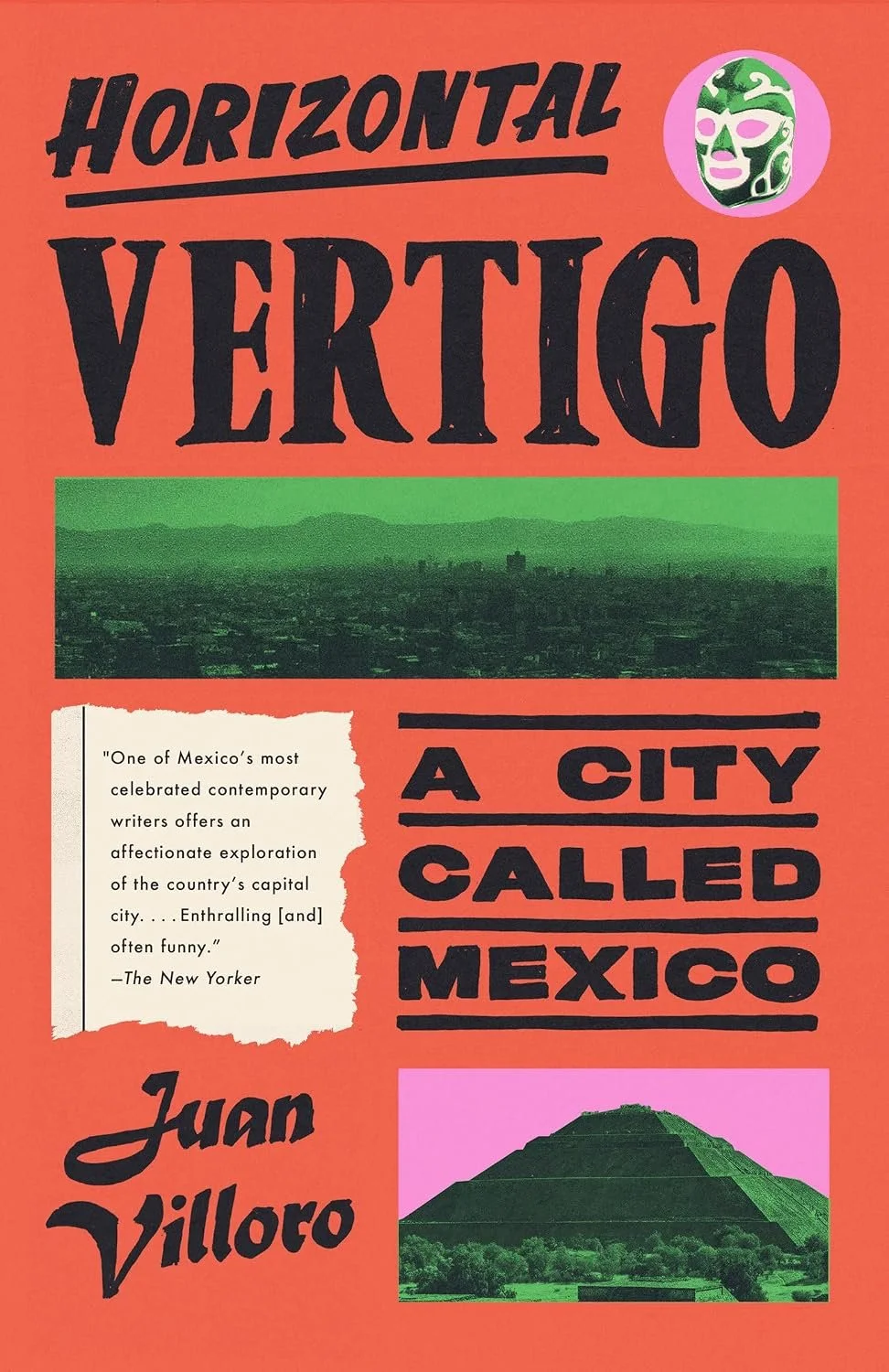 Book cover titled 'Horizontal Vertigo: A City Called Mexico' by Juan Villoro.