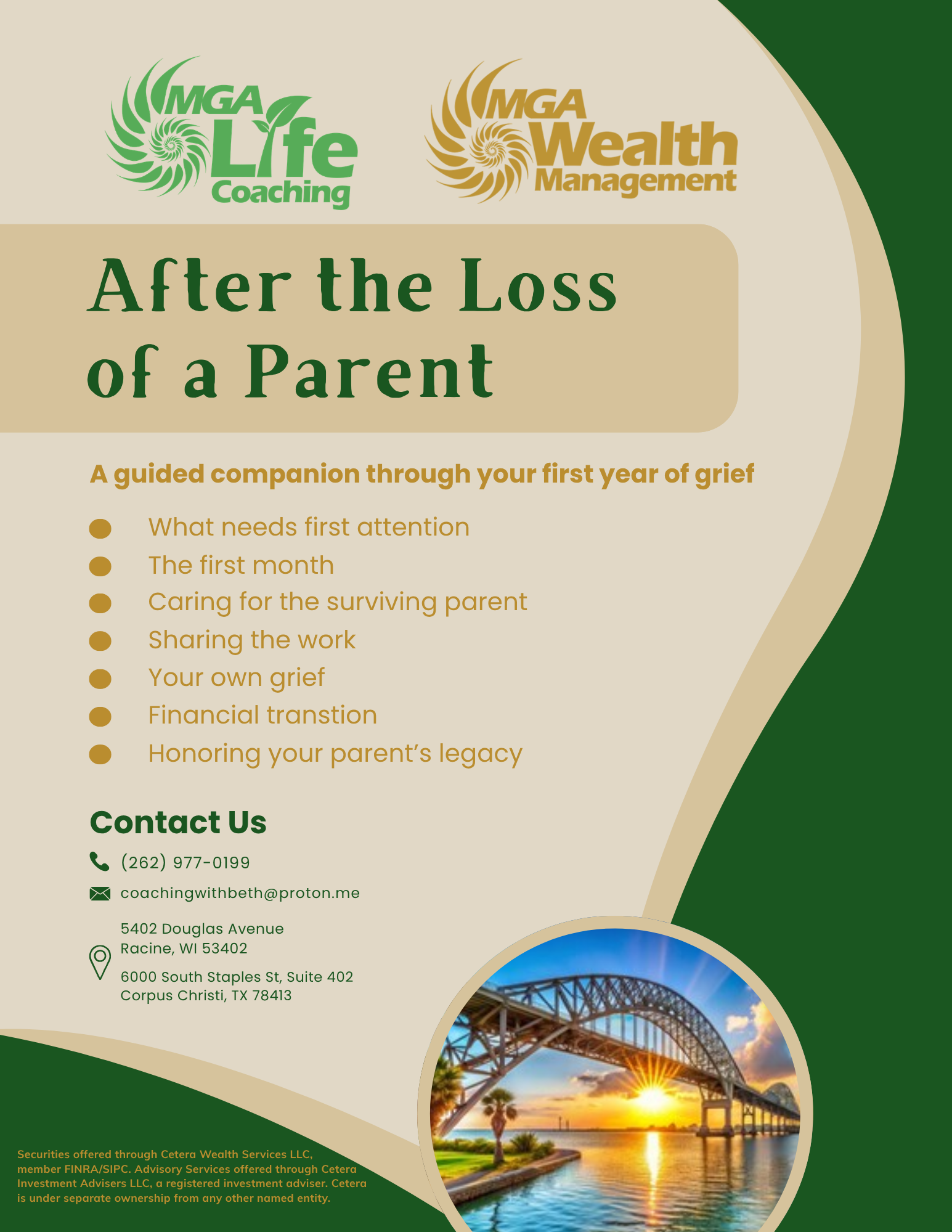 A flyer with green and gold logos for MGA Life Coaching and MGA Wealth Management. The title reads 'After the Loss of a Parent' and offers a guided plan for the first year of grief, including topics like attention, caring, sharing, and financial transition. Contact information is listed for coaching services in Racine, WI, and other locations, with a scenic photo of a bridge over water at sunset.