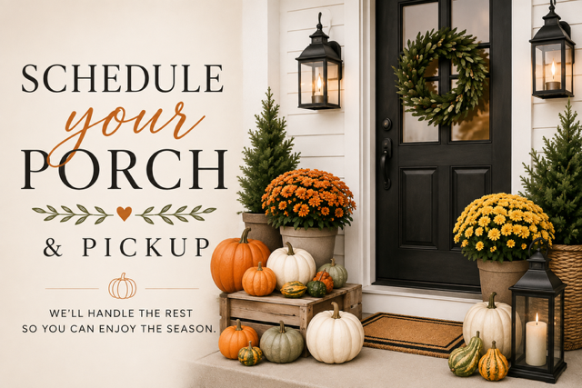 Home porch decorated with pumpkins, a wreath, potted plants, lanterns, and seasonal decorations, with a sign reading "Schedule your porch & pickup. We'll handle the rest so you can enjoy the season."
