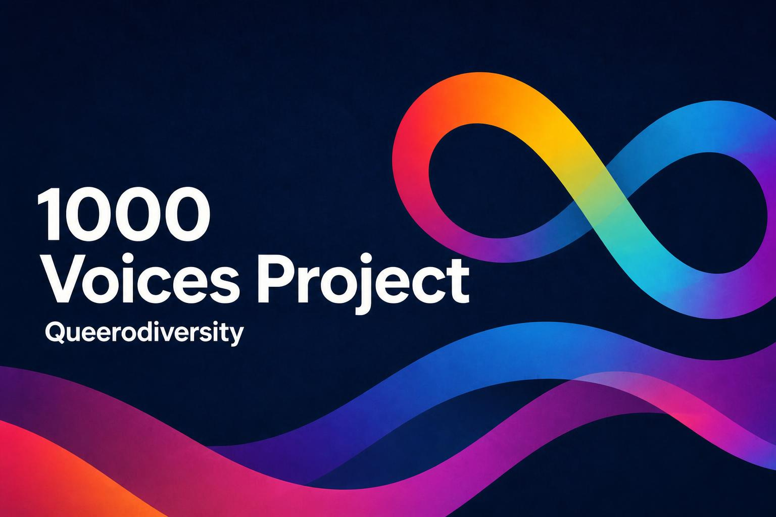 Colorful logo with rainbow infinity symbol, black background, and the text '1000 Voices Project Queerodiversity'.
