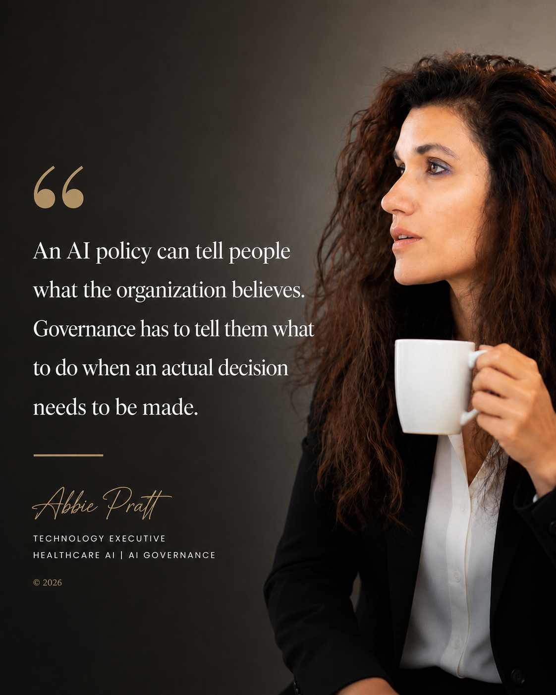 Profile portrait of Abbie Pratt holding a coffee cup, with a quote explaining that AI policy communicates organizational beliefs while AI governance directs real-world decision-making.