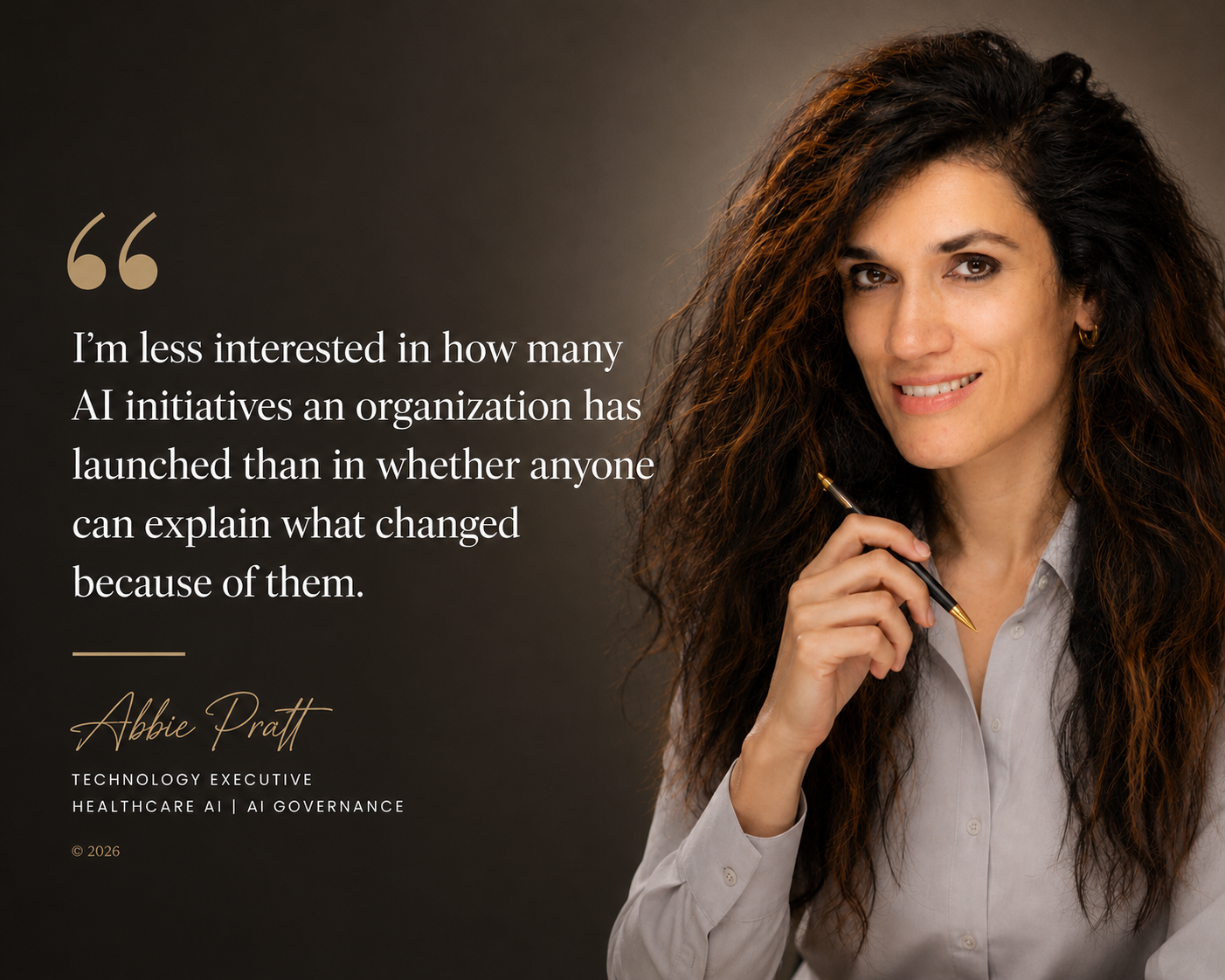 Portrait of Abbie Pratt holding a pen, with a quote emphasizing that the value of organizational AI initiatives should be measured by clearly explainable outcomes and change.