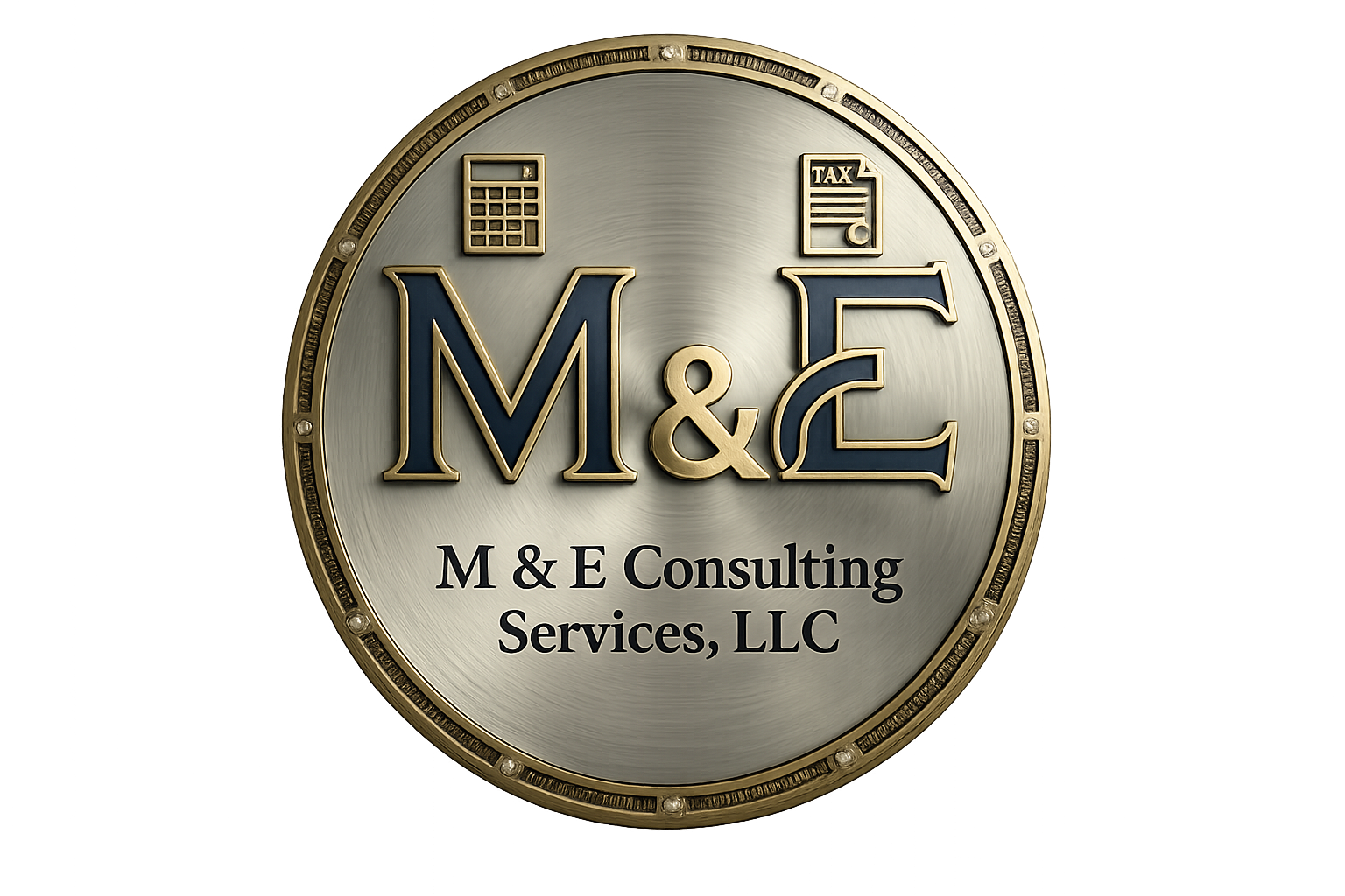 Business sign for M & E Consulting Services, LLC, featuring a round metallic design with the company initials M & E and icons of a calculator and a tax document at the top.