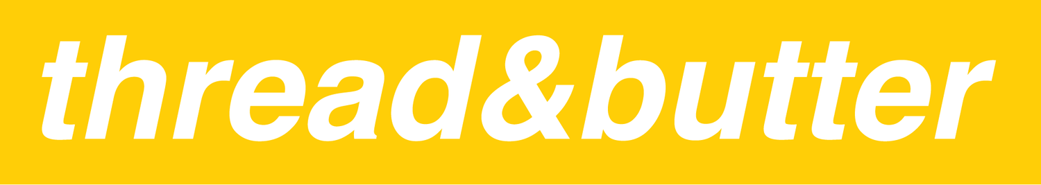 THREAD AND BUTTER