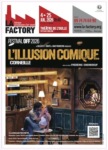 La pièce de théâtre "L'illusion comique" de Pierre Corneille à voir au théâtre de l'Oulle. Un classique du théâtre magnifiquement revisité et modernisé par Frédéric Cherboeuf et la compagnie de L'Emeute